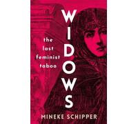 Widows The Last Feminist Taboo - Mineke Schipper - Saqi Books - ebook (ePub) - Livre