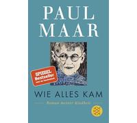 Wie alles kam: Roman meiner Kindheit