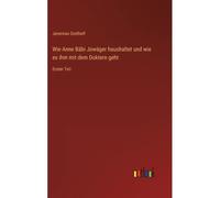 Wie Anne Bäbi Jowäger Haushaltet Und Wie Es Ihm Mit Dem Doktern Geht