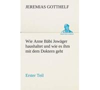 Wie Anne Bäbi Jowäger Haushaltet Und Wie Es Ihm Mit Dem Doktern Geht