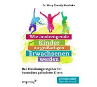 Wie Anstrengende Kinder Zu Großartigen Erwachsenen Werden