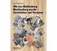 Wie Aus Meklenburg Mecklenburg Wurde - Geschichten Und Personen