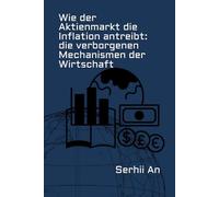 Wie der Aktienmarkt die Inflation antreibt: die verborgenen Mechanismen der Wirtschaft