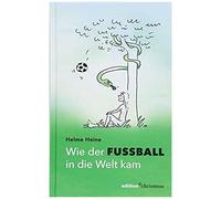 Wie Der Fußball In Die Welt Kam