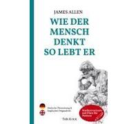 Wie Der Mensch Denkt, So Lebt Er