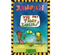 Wie der Tiger zählen lernt Janosch (Auteur)