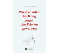 Wie die Guten den Krieg gegen den Frieden gewannen. Band 2 der Trilogie Verfreundet erzählt drei Familiengeschichten im politisch bewegten Nachkriegsdeutschland