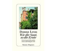 Wie die Saat, so die Ernte: Commissario Brunettis zweiunddreißigster Fall