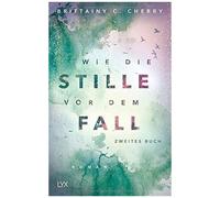 Wie Die Stille Vor Dem Fall. Zweites Buch