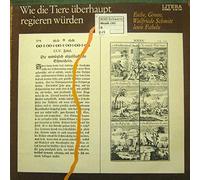 Wie die Tiere überhaupt regieren würden [Vinyl LP]