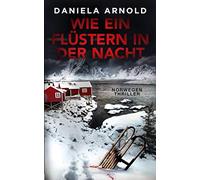 Wie ein Flüstern in der Nacht: Norwegen-Thriller