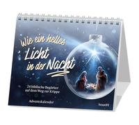 Wie ein helles Licht in der Nacht: 24 biblische Begleiter auf dem Weg zur Krippe