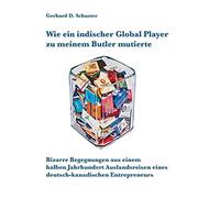 Wie Ein Indischer Global Player Zu Meinem Butler Mutierte