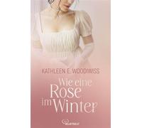 Wie eine Rose im Winter - Kathleen E. Woodiwiss - beHEARTBEAT - ebook (ePub) - Livre