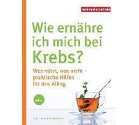 Wie Ernähre Ich Mich Bei Krebs?