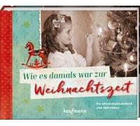 Wie Es Damals War Zur Weihnachtszeit