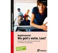 Wie Geht`S Weiter Leon? Unterrichts-Materialien. Förderschule