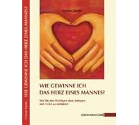 Wie Gewinne Ich Das Herz Eines Mannes?