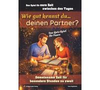 Wie gut kennst Du... deinen Partner: Das Quiz - Spiel für Paare