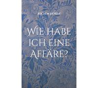 Wie Habe Ich Eine Affäre?