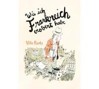 Wie ich Frankreich erobert habe