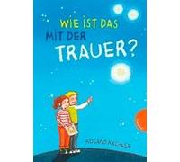 Wie Ist Das Mit Der Trauer?