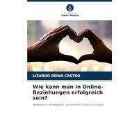 Wie kann man in Online-Beziehungen erfolgreich sein?