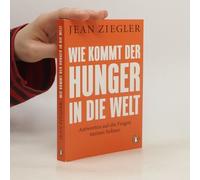 Wie Kommt Der Hunger In Die Welt?