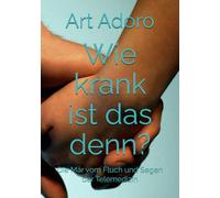 Wie krank ist das denn?: Die Mär vom Fluch und Segen der Telemedizin