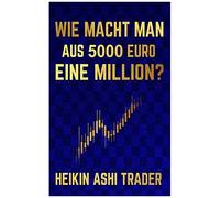 Wie Macht Man Aus 5000 Euro Eine Million?