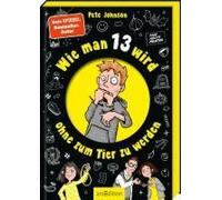 Wie Man 13 Wird, Ohne Zum Tier Zu Werden