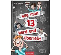 Wie Man 13 Wird Und Überlebt