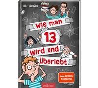 Wie man 13 wird und überlebt