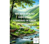 WIE MAN DEN ISO 14001:2015-STANDARD IN EINEM UNTERNEHMEN UMSETZT