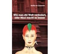 Wie Man Die Welt Verändert, Oder Nicci Macht Es Besser