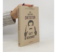 Wie Man Einen Diktator Satt Bekommt