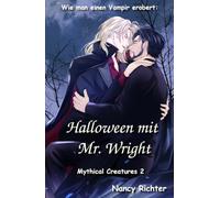 Wie man einen Vampir erobert: Halloween mit Mr. Wright: (Mythical Creatures 2)