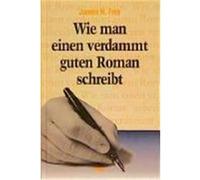 Wie man einen verdammt guten Roman schreibt Frey, James N. (Auteur)
