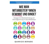 Wie man Mitarbeiter*innen gewinnt und bindet: Strategien für Mitarbeiterbindung und Personalgewinnung im Gesundheitswesen