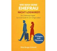 Wie man seine Ehefrau nicht loswird?!