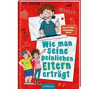 Wie Man Seine Peinlichen Eltern Erträgt (Eltern 2)