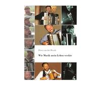 Wie Musik mein Leben weckte: Geschichten über Musik und ein Musikerleben