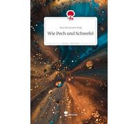 Wie Pech und Schwefel. Life is a Story - story.one