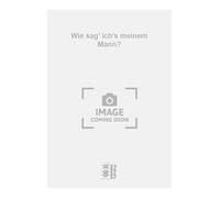 Wie sag' ich's meinem Mann?. Chant et Piano.