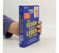 Wie Schön Könnte Das Leben Sein, Wenn ...