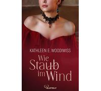 Wie Staub im Wind - Kathleen E. Woodiwiss - beHEARTBEAT - ebook (ePub) - Livre