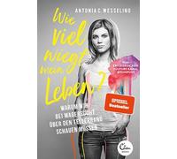 Wie viel wiegt mein Leben?: Warum wir bei Magersucht über den Tellerrand schauen müssen (SPIEGEL-Bestseller)