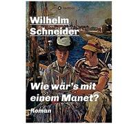 Wie Wär's Mit Einem Manet?