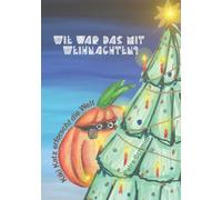 Wie War Das Mit Weihnachten?: Kiki Katz Erforscht Die Welt (German Edition)