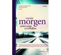 Wie Wir Morgen Unterwegs Sein Wollen